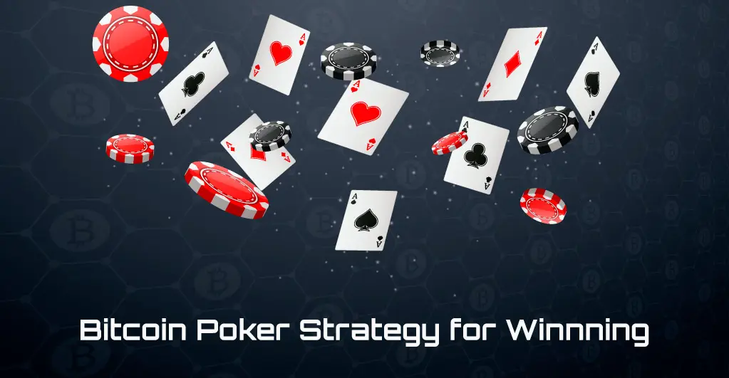 Bitcoin Poker Strategies You Need to Know for Winning