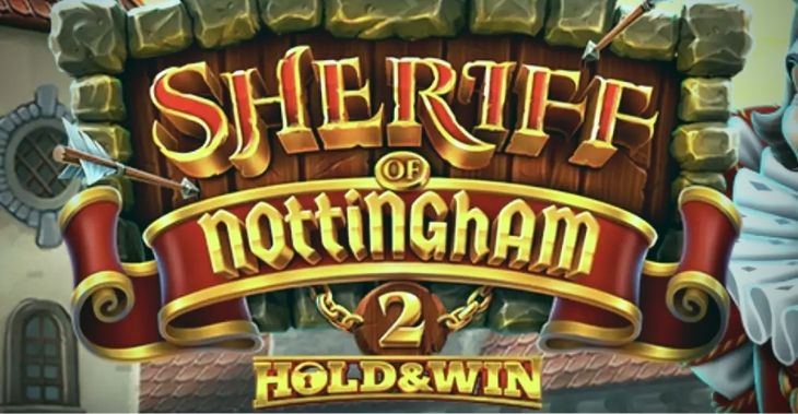 Witness the Sheriff’s return at Nottingham 2 Slot game