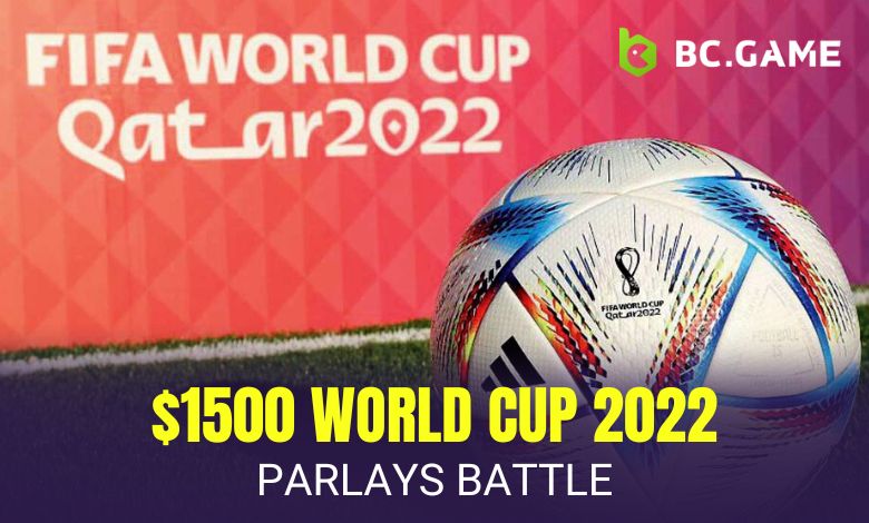 BC.Game offers $1500 in Prizes via World Cup 2022 Parlays Battle